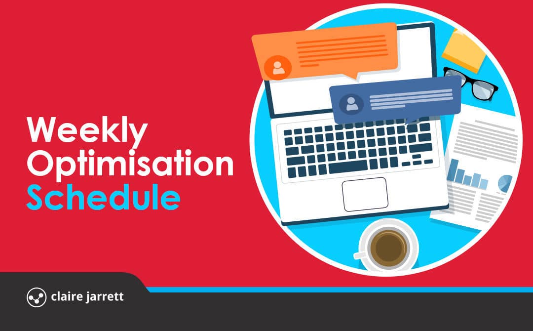 6 Essential Tasks For Your Weekly Google Ads Optimisation Schedule