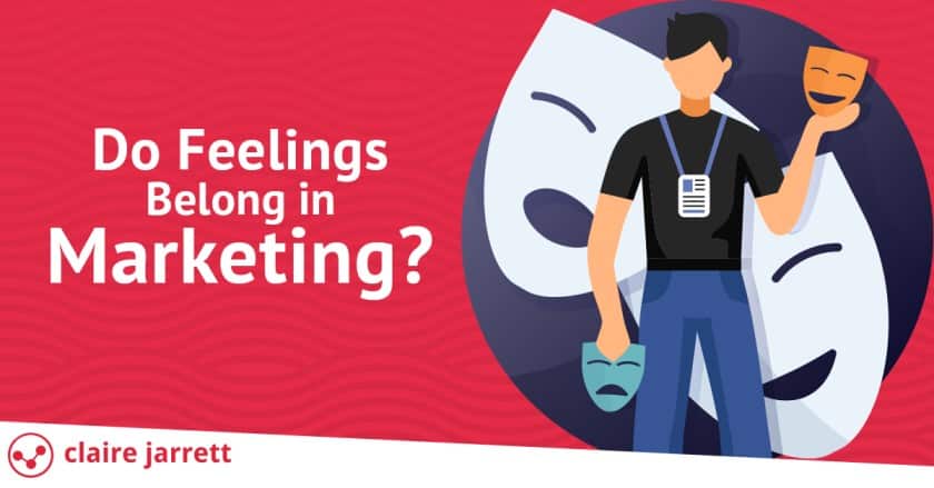 Do “Feelings” Belong in Marketing?