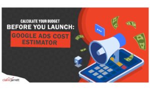 Calculate Your Budget Before You Launch: Google Ads Cost Estimator