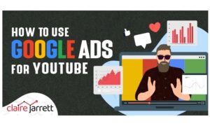 How to Use Google Ads for YouTube