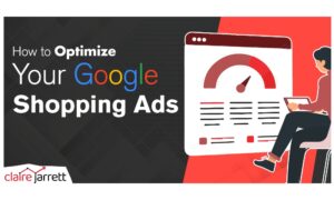 How to Optimise Your Google Shopping Ads