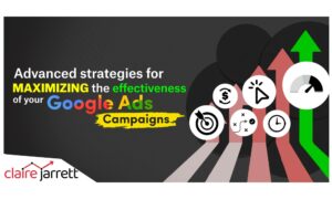 Advanced Strategies for Maximising Google Ads Effectiveness