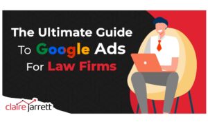 The Ultimate Guide to Google Ads for Law Firms