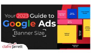 Your Guide to Google Ads Banner Sizes in 2023