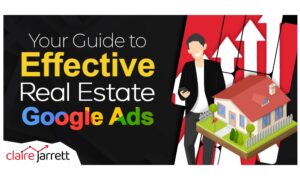 Your Guide to Effective Real Estate Google Ads