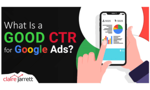 What Is a Good CTR for Google Ads?